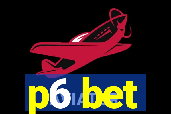 p6 bet